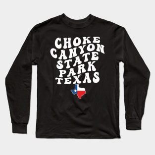 Choke Canyon State Park Texas Retro Wavy 1970s Text Long Sleeve T-Shirt